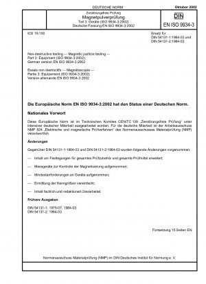 Zerstörungsfreie Prüfung – Magnetpulverprüfung – Teil 3: Geräte (ISO 9934-3:2002); Deutsche Fassung EN ISO 9934-3:2002