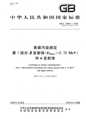 Bestimmung der Oberflächenverunreinigung Teil 1: Betastrahler (Eβmax>0,15 MeV) und Alphastrahler
