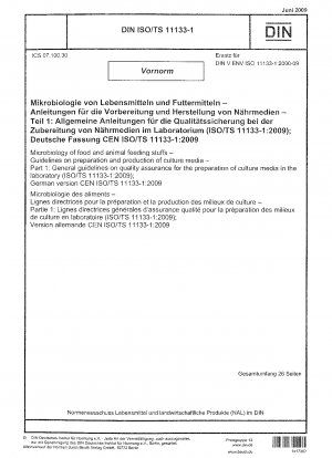 Mikrobiologie von Lebens- und Futtermitteln – Leitfaden zur Aufbereitung und Herstellung von Nährmedien – Teil 1: Allgemeine Leitlinien zur Qualitätssicherung für die Aufbereitung von Nährmedien im Labor (ISO/TS 11133-1:2009); Deutsche Fassung CEN I