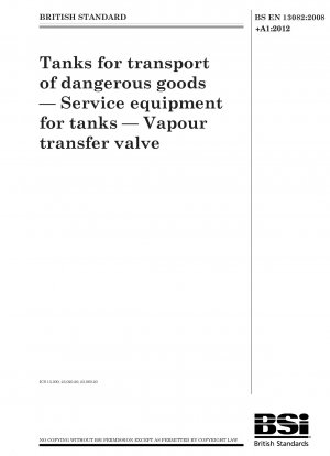 Tanks für den Transport gefährlicher Güter. Serviceausrüstung für Tanks. Dampftransferventil