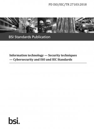 Informationstechnologie. Sicherheitstechniken. Cybersicherheit und ISO- und IEC-Standards