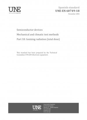 Halbleiterbauelemente – Mechanische und klimatische Prüfverfahren – Teil 18: Ionisierende Strahlung (Gesamtdosis)