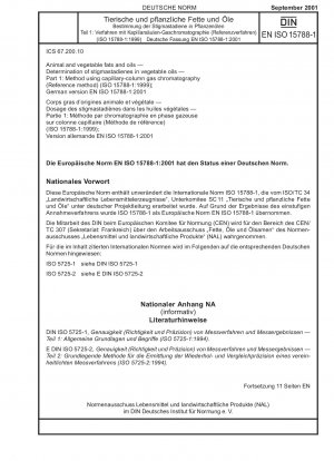 Tierische und pflanzliche Fette und Öle – Bestimmung von Stigmastadienen in Pflanzenölen – Teil 1: Verfahren mittels Kapillarsäulen-Gaschromatographie (Referenzverfahren) (ISO 15788-1:1999); Deutsche Fassung EN ISO 15788-1:2001