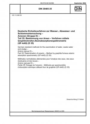 Deutsche Einheitsverfahren zur Untersuchung von Wasser, Abwasser und Schlamm - Anionen (Gruppe D) - Teil 35: Bestimmung von Arsen - Verfahren mittels Graphitofen-Atomabsorptionsspektrometrie (GF-AAS) (D 35)