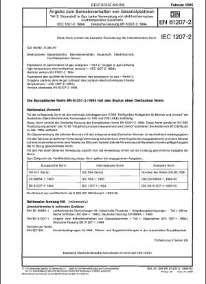 Leistungsausdruck von Gasanalysatoren - Teil 2: Sauerstoff in Gasen (unter Verwendung elektrochemischer Hochtemperatursensoren) (IEC 61207-2:1994); Deutsche Fassung EN 61207-2:1994