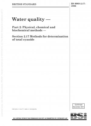 Wasserqualität – Teil 2: Physikalische, chemische und biochemische Methoden – Abschnitt 2.17 Methoden zur Bestimmung des Gesamtcyanids