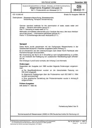 Deutsche Einheitsverfahren zur Wasser-, Abwasser- und Schlammuntersuchung - Allgemeine Informationen (Gruppe A) - Teil 11: Probenahme von Abwasser (A 11)