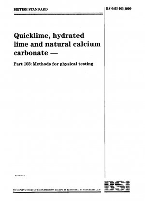 Branntkalk, Kalkhydrat und natürliches Calciumcarbonat – Methoden zur physikalischen Prüfung
