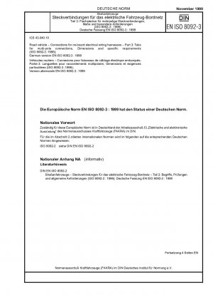 Straßenfahrzeuge – Anschlüsse für elektrische Bordkabelbäume – Teil 3: Steckkontakte für mehrpolige Anschlüsse, Abmessungen und spezifische Anforderungen (ISO 8092-3:1996); Deutsche Fassung EN ISO 8092-3:1999