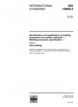 Spezifikation und Qualifizierung von Schweißverfahren für metallische Werkstoffe - Schweißverfahrensspezifikation - Teil 2: Gasschweißen