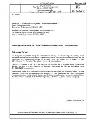Luft- und Raumfahrt – Raumfahrtprojektmanagement; Allgemeine Anforderungen – Teil 3: Projektorganisation; Deutsche und Englische Fassung EN 13290-3:2001