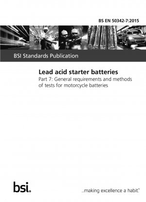 Blei-Säure-Starterbatterien. Allgemeine Anforderungen und Prüfmethoden für Motorradbatterien