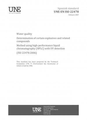 Wasserqualität – Bestimmung bestimmter Explosivstoffe und verwandter Verbindungen – Verfahren mittels Hochleistungsflüssigkeitschromatographie (HPLC) mit UV-Detektion (ISO 22478:2006)