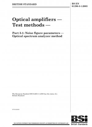 Optische Verstärker – Prüfverfahren – Teil 3 – 1: Rauschzahlparameter – Optisches Spektrumanalysatorverfahren