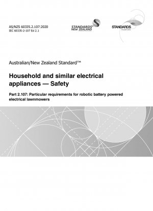 Haushaltsgeräte und ähnliche Elektrogeräte – Sicherheit, Teil 2.107: Besondere Anforderungen für batteriebetriebene elektrische Rasenmäherroboter