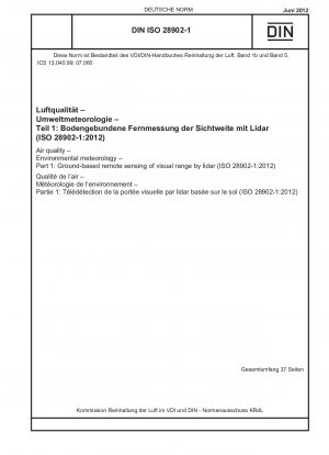 Luftqualität – Umweltmeteorologie – Teil 1: Bodengestützte Fernerkundung der Sichtweite mittels Lidar (ISO 28902-1:2012)