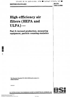 Hocheffiziente Luftfilter (HEPA und ULPA) – Aerosolproduktion, Messgeräte, Partikelzählstatistik