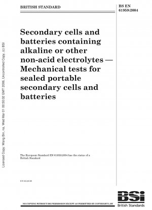 Sekundärzellen und Batterien, die alkalische oder andere nicht saure Elektrolyte enthalten – Mechanische Prüfungen für versiegelte tragbare Sekundärzellen und Batterien