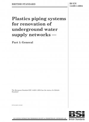 Kunststoffrohrsysteme zur Sanierung unterirdischer Wasserversorgungsnetze – Teil 1: Allgemeines
