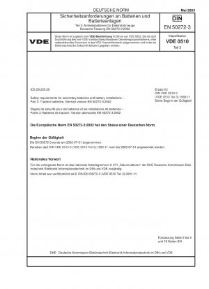 Sicherheitsanforderungen für Sekundärbatterien und Batterieanlagen – Teil 3: Traktionsbatterien; Deutsche Fassung EN 50272-3:2002