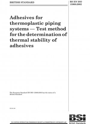 Klebstoffe für thermoplastische Rohrleitungssysteme – Prüfverfahren zur Bestimmung der thermischen Stabilität von Klebstoffen