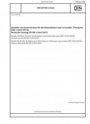 Qualität der Dialysierflüssigkeit für die Hämodialyse und verwandte Therapien (ISO 11663:2014); Deutsche Fassung EN ISO 11663:2015