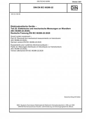 Beschallungsanlagen - Teil 22: Elektrische und mechanische Messungen an Wandlern (IEC 60268-22:2020); Deutsche Fassung EN IEC 60268-22:2020