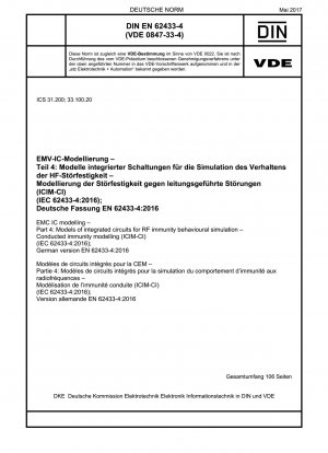 EMV-IC-Modellierung – Teil 4: Modelle integrierter Schaltkreise zur Verhaltenssimulation der HF-Immunität – Modellierung der leitungsgebundenen Immunität (ICIM-CI) (IEC 62433-4:2016); Deutsche Fassung EN 62433-4:2016
