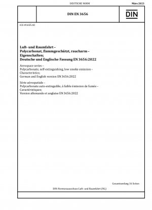 Luft- und Raumfahrtserie - Polycarbonat, selbstverlöschend, geringe Rauchentwicklung - Eigenschaften; Deutsche und englische Fassung EN 3656:2022