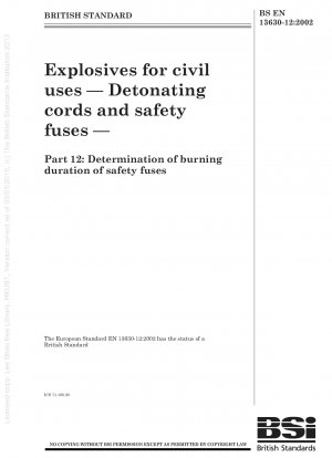 Sprengstoffe für zivile Zwecke - Sprengschnüre und Sicherheitszündschnüre - Bestimmung der Brenndauer von Sicherheitszündschnüren