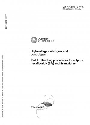 Hochspannungsschaltanlagen und -steuergeräte, Teil 4: Handhabungsverfahren für Schwefelhexafluorid (SF6) und seine Gemische