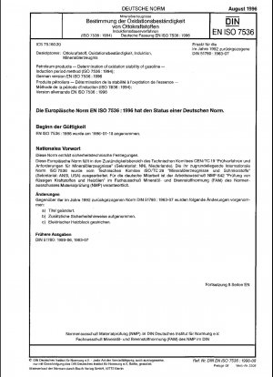 Erdölprodukte – Bestimmung der Oxidationsstabilität von Benzin – Induktionsperiodenverfahren (ISO 7536:1994); Deutsche Fassung EN ISO 7536:1996