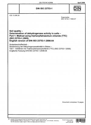 Bodenqualität – Bestimmung der Dehydrogenaseaktivität in Böden – Teil 1: Verfahren mit Triphenyltetrazoliumchlorid (TTC) (ISO 23753-1:2005); englische Fassung von DIN ISO 23753-1:2006-04