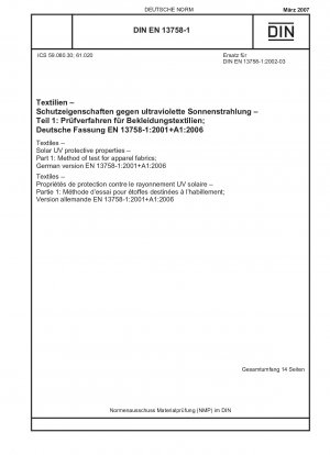 Textilien - UV-Schutzeigenschaften - Teil 1: Prüfverfahren für Bekleidungsstoffe; Englische Fassung der DIN EN 13758-1:2007-03