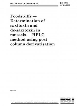 Lebensmittel - Bestimmung von Saxitoxin und DC-Saxitoxin in Muscheln - HPLC-Methode mittels Nachsäulenderivatisierung