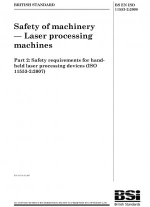 Sicherheit von Maschinen. Laserbearbeitungsmaschinen. Sicherheitsanforderungen für handgeführte Laserbearbeitungsgeräte
