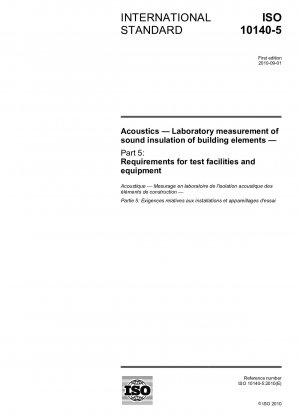 Akustik - Labormessung der Schalldämmung von Bauteilen - Teil 5: Anforderungen an Prüfeinrichtungen und -geräte
