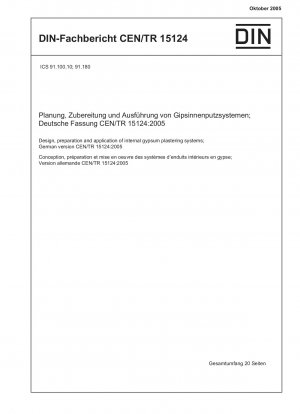 Entwurf, Vorbereitung und Anwendung von Gips-Innenputzsystemen; Deutsche Fassung CEN/TR 15124:2005