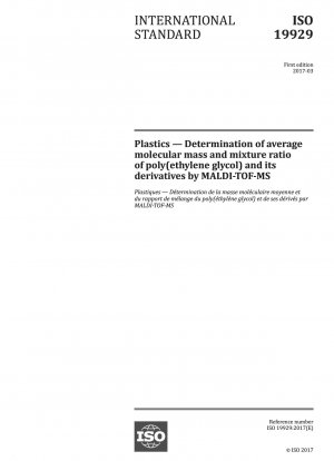 Kunststoffe – Bestimmung der durchschnittlichen Molekularmasse und des Mischungsverhältnisses von Polyethylenglykol und seinen Derivaten mittels MALDI-TOF-MS