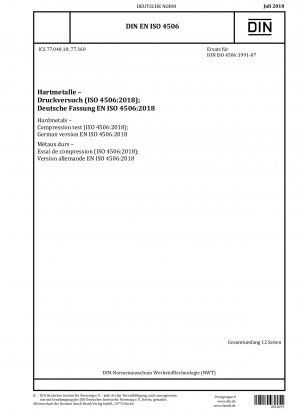 Hartmetalle – Druckprüfung (ISO 4506:2018); Deutsche Fassung EN ISO 4506:2018