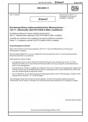 Konstanzprüfung nuklearmedizinischer Instrumente – Teil 11: Radionuklidkalibratoren (IEC/TR 61948-4:2006, modifiziert)