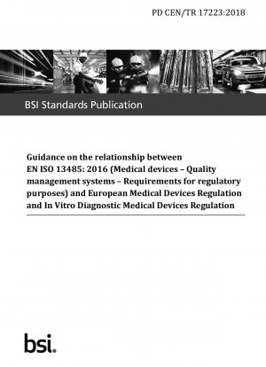 Leitlinien zum Zusammenhang zwischen EN ISO 13485: 2016 (Medizinprodukte – Qualitätsmanagementsysteme – Anforderungen für regulatorische Zwecke) und der europäischen Medizinprodukteverordnung und der Verordnung über In-vitro-Diagnostika