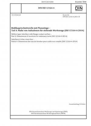 Hohlkegelschnittstelle mit Flanschkontaktfläche – Teil 4: Abmessungen von Aufnahmen für stationäre Werkzeuge (ISO 12164-4:2014)