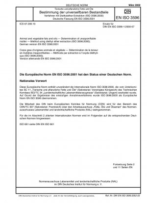 Tierische und pflanzliche Fette und Öle - Bestimmung unverseifbarer Bestandteile - Verfahren mittels Diethyletherextraktion (ISO 3596:2000); Deutsche Fassung EN ISO 3596:2001