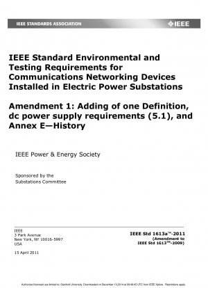 IEEE-Standard-Umwelt- und Testanforderungen für Kommunikationsnetzwerkgeräte, die in Umspannwerken installiert sind, Änderung 1: Hinzufügung einer Definition, Anforderungen an die Gleichstromversorgung (5.1) und Anhang E – Geschichte