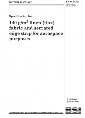 Spezifikation für 140 g/m2 Leinenstoff (Flachs) und gezackten Randstreifen für Luft- und Raumfahrtzwecke