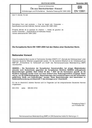Derivate aus der Kohlepyrolyse – Öle auf Kohlenteerbasis: Kreosote – Spezifikationen und Prüfmethoden; Deutsche Fassung EN 13991:2003 / Hinweis: Wird durch DIN EN 13991 (2022-02) ersetzt.