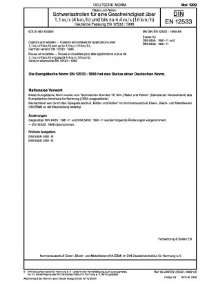 Rollen und Räder – Rollen und Räder für Anwendungen über 1,1 m/s (4 km/h) und bis zu 4,4 m/s (16 km/h); Deutsche Fassung EN 12533:1998