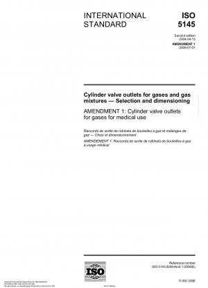 Flaschenventilauslässe für Gase und Gasgemische - Auswahl und Dimensionierung; Änderung 1: Flaschenventilausgänge für Gase für medizinische Zwecke