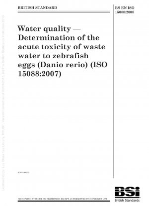 Wasserqualität - Bestimmung der akuten Toxizität von Abwasser für Zebrafischeier (Danio rerio)